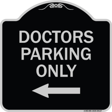 Doctors Parking Only Heavy-Gauge Aluminum Architectural Sign